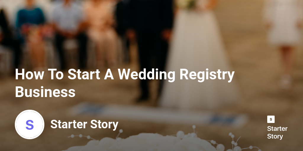 How To Start A Wedding Registry Business