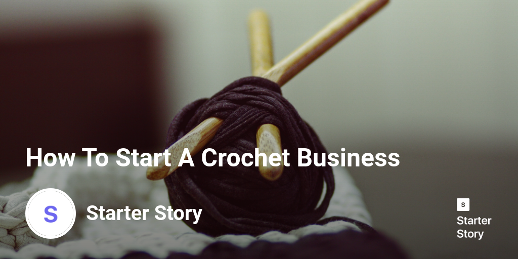 How To Start A Crochet Business