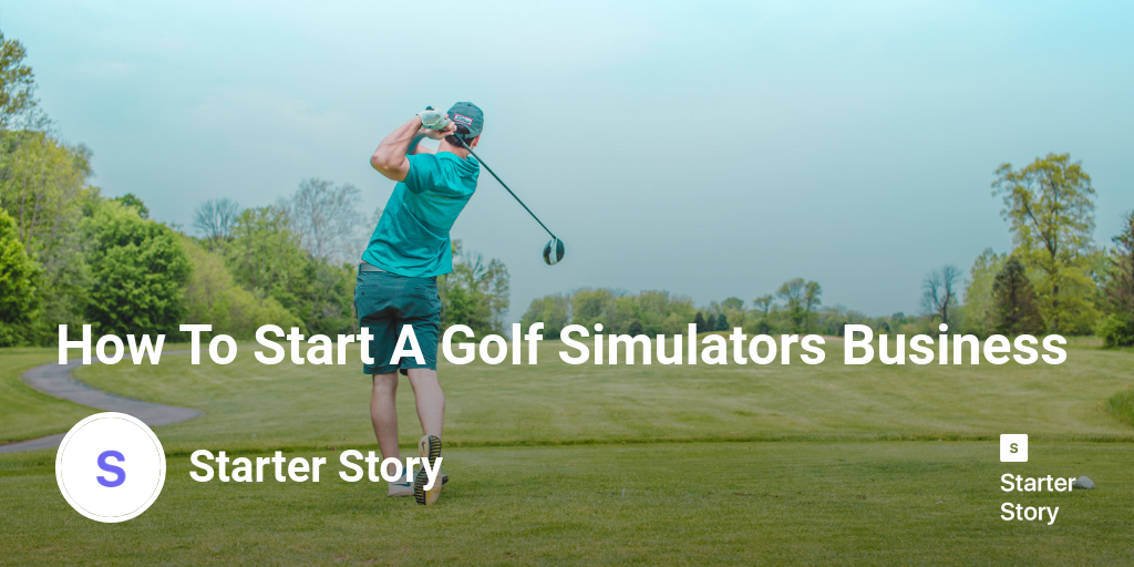 How To Start A Golf Simulators Business