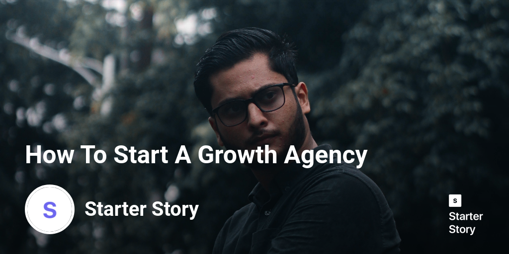 How To Start A Growth Agency