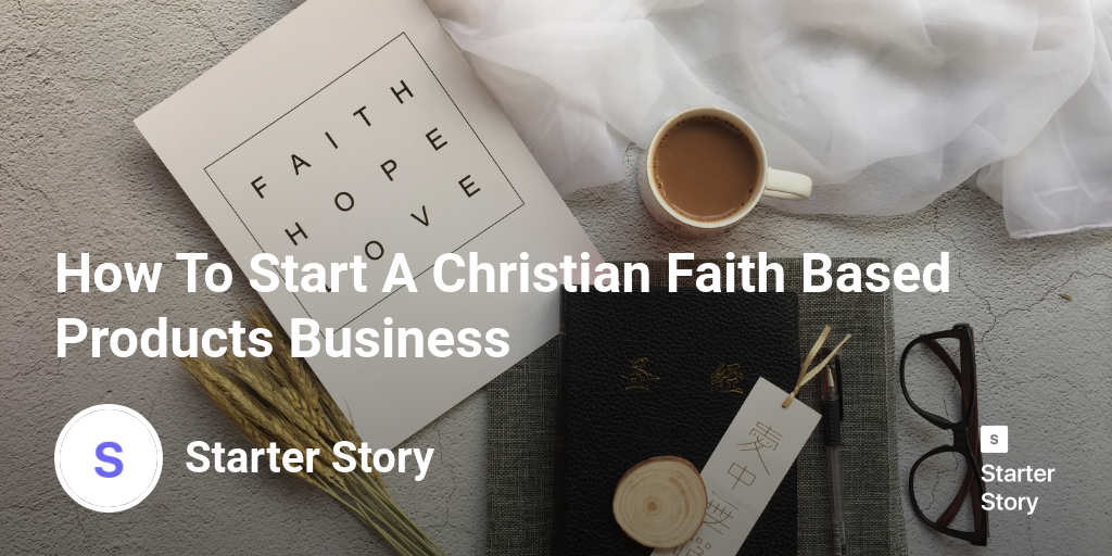 How To Start A Christian Faith Based Products Business