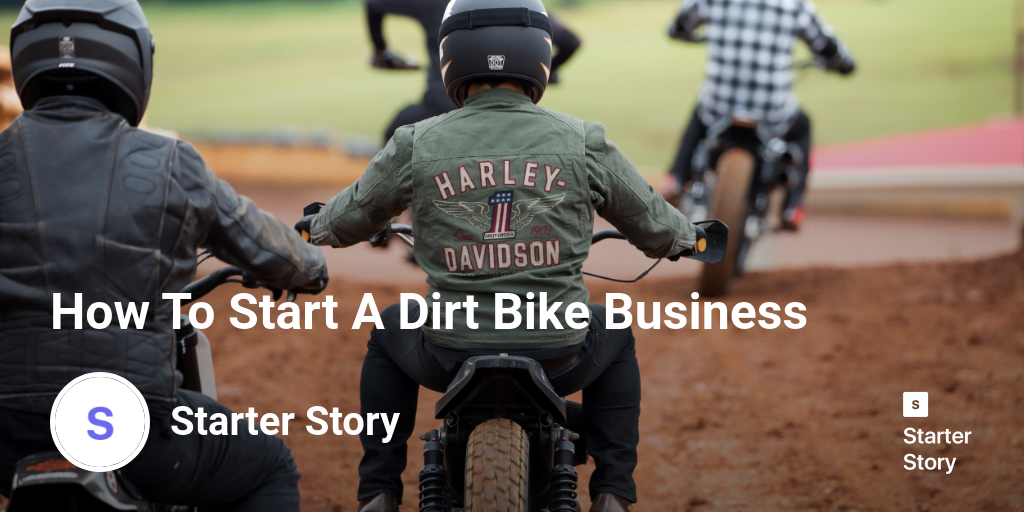 How To Start A Dirt Bike Business