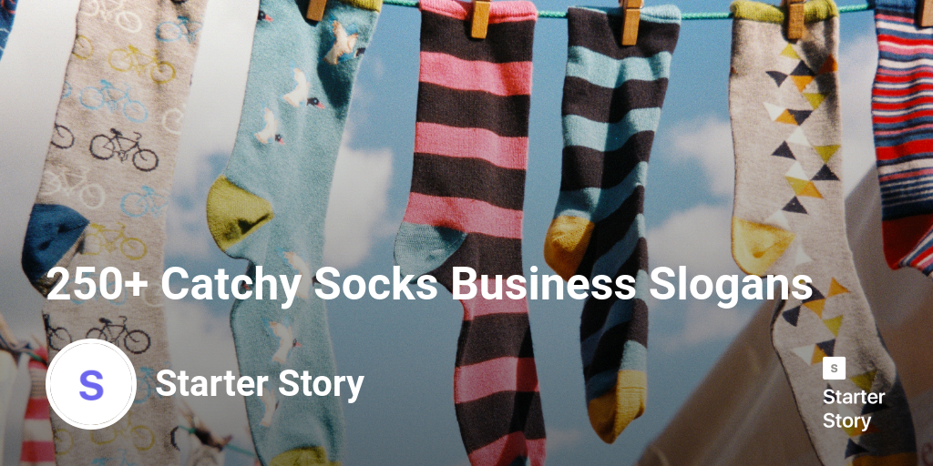 250 Catchy Socks Business Slogans Starter Story