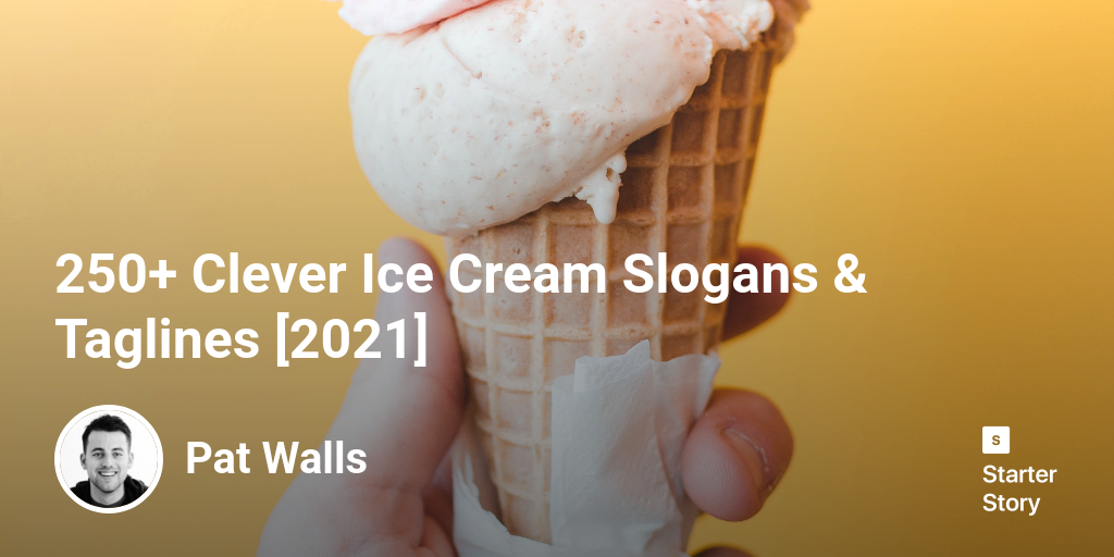 250 Clever Ice Cream Slogans And Taglines [2024] Starter Story