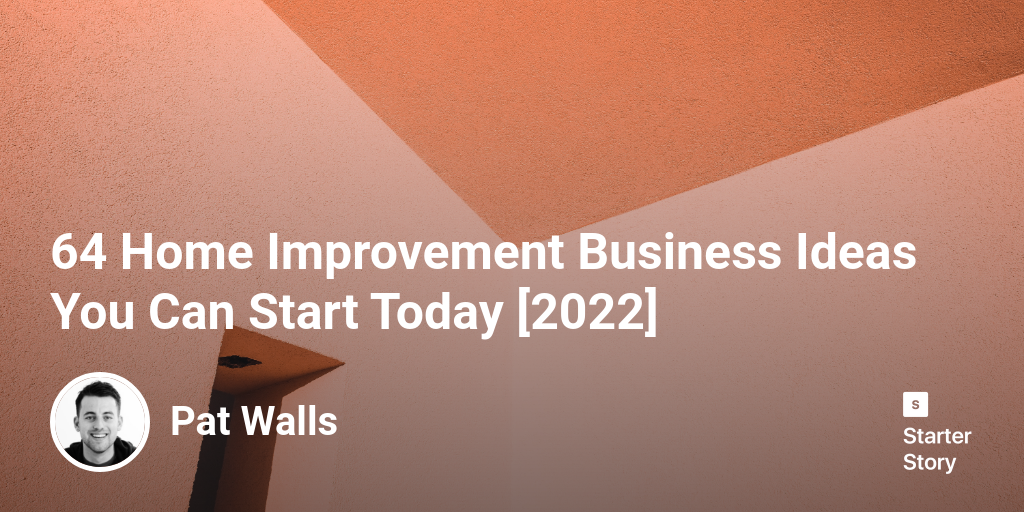 36 Home Improvement Business Ideas You Can Start Today [2024]
