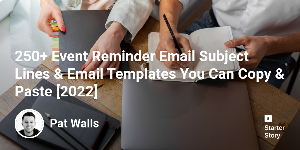 250+ Event Reminder Email Subject Lines & Email Templates You Can Copy