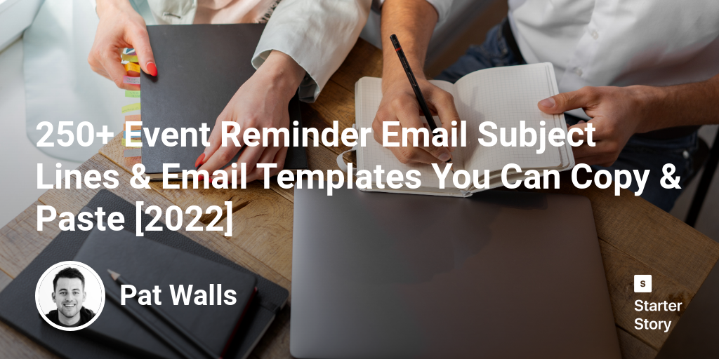 250+ Event Reminder Email Subject Lines & Email Templates You Can Copy & Paste [2024]