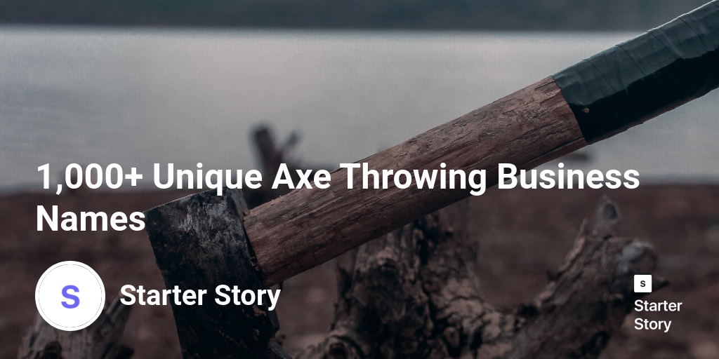 1,000+ Unique Axe Throwing Business Names Starter Story