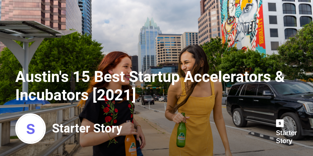 Austin's 15 Best Startup Accelerators & Incubators [2024]