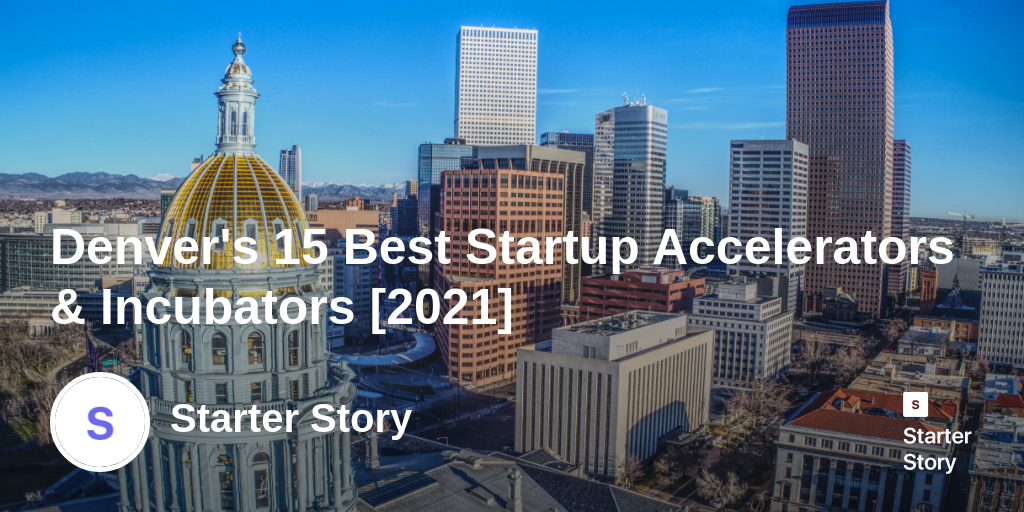 Denver's 15 Best Startup Accelerators & Incubators [2024]