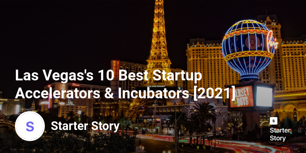 Las Vegas's 10 Best Startup Accelerators & Incubators [2024]