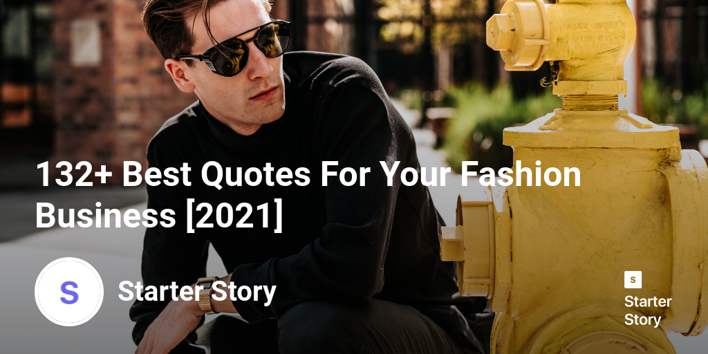 132+ Best Quotes For Your Fashion Business [2024]