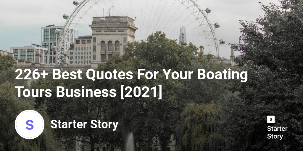 226+ Best Quotes For Your Boating Tours Business [2024]