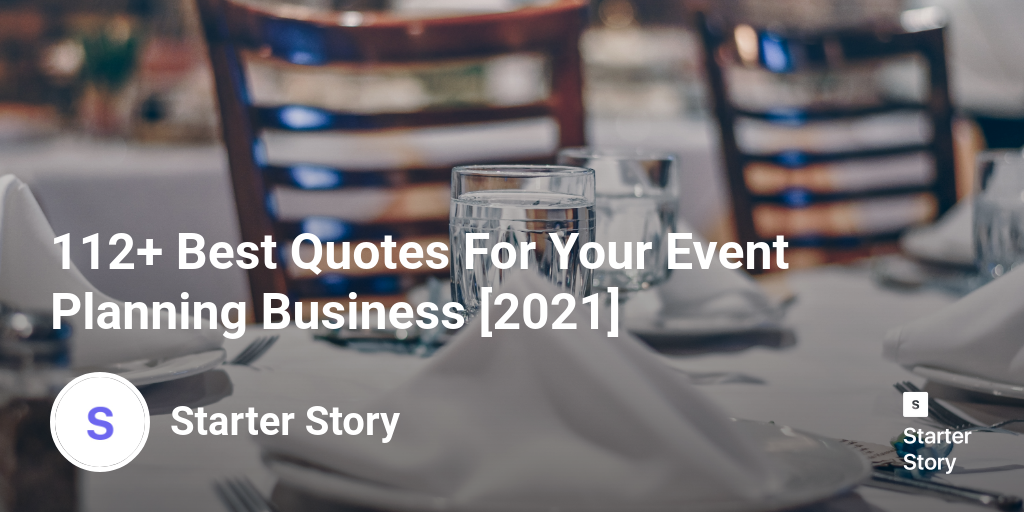 112+ Best Quotes For Your Event Planning Business [2024]