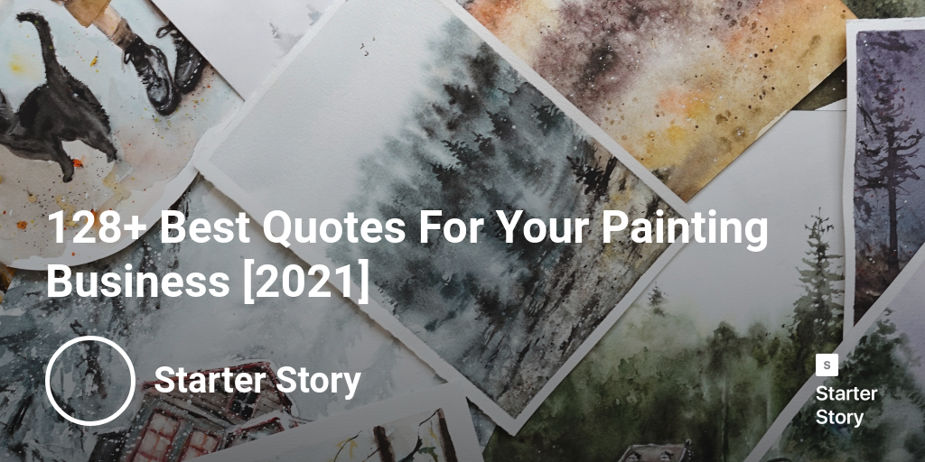 128+ Best Quotes For Your Painting Business [2024]