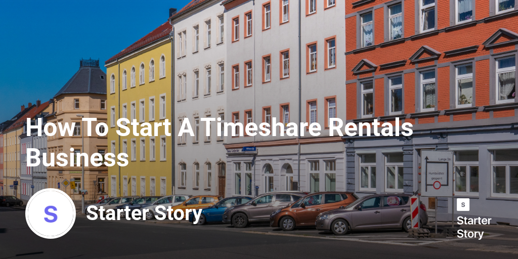 How To Start A Timeshare Rentals Business
