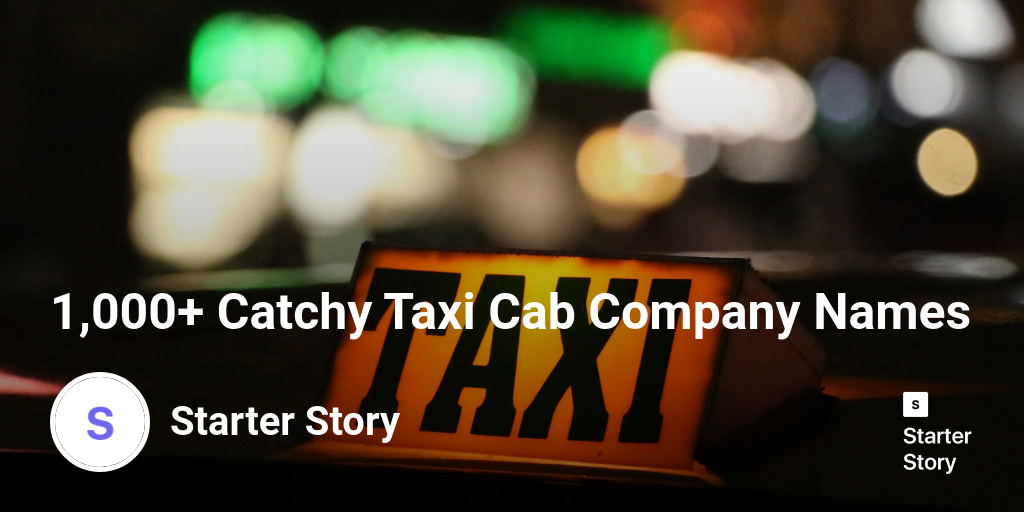 1,000+ Catchy Taxi Cab Company Names - Starter Story