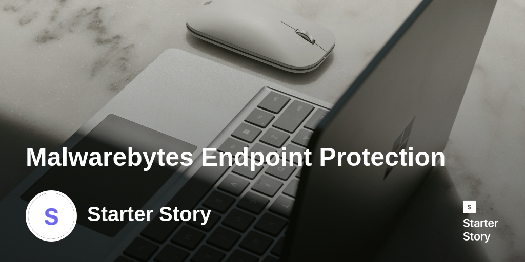 Malwarebytes endpoint protection starter story
