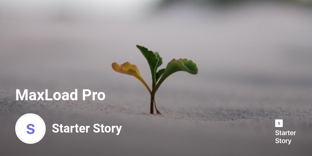 MaxLoad Pro - Starter Story