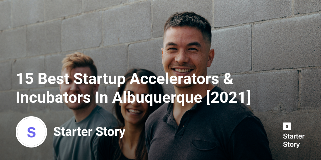 15 Best Startup Accelerators & Incubators In Albuquerque [2024]