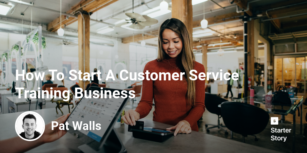 How To Start A Customer Service Training Business