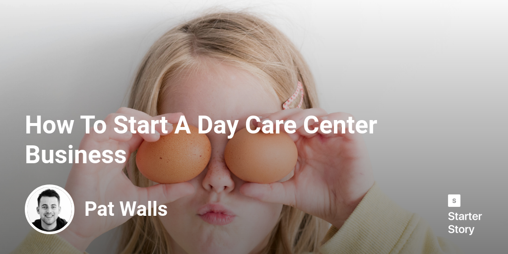 How To Start A Day Care Center Business