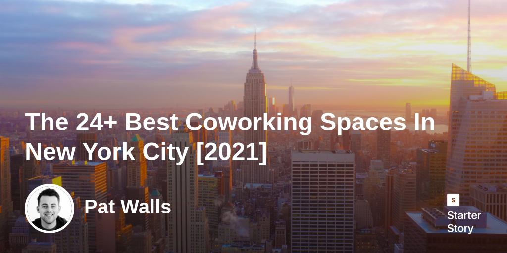 The 24+ Best Coworking Spaces In New York City [2024]