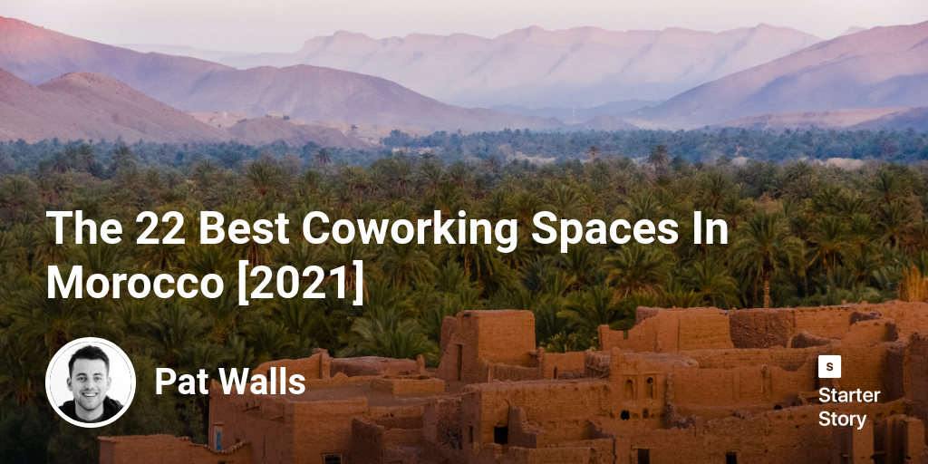 The 22 Best Coworking Spaces In Morocco [2024]