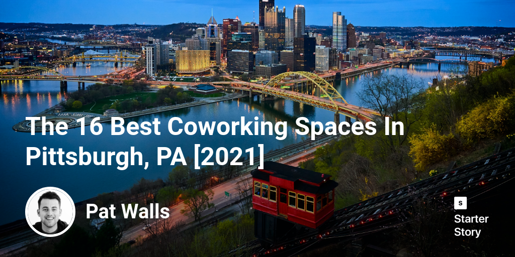 The 16 Best Coworking Spaces In Pittsburgh, PA [2024]