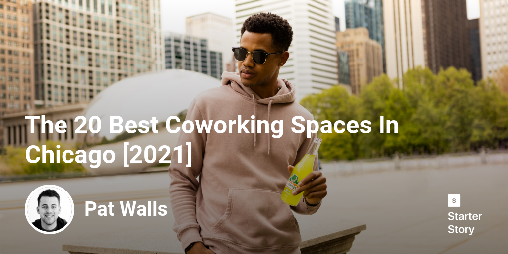 The 20 Best Coworking Spaces In Chicago [2024]