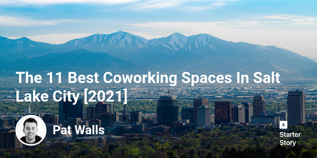 The 11 Best Coworking Spaces In Salt Lake City [2024]