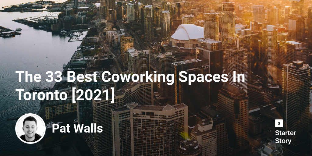 The 33 Best Coworking Spaces In Toronto [2024]