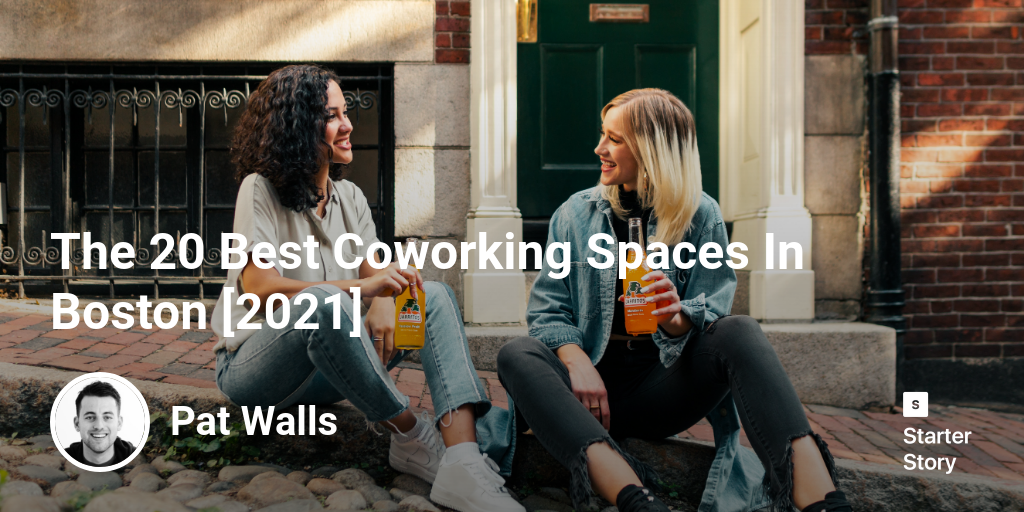 The 20 Best Coworking Spaces In Boston [2024]