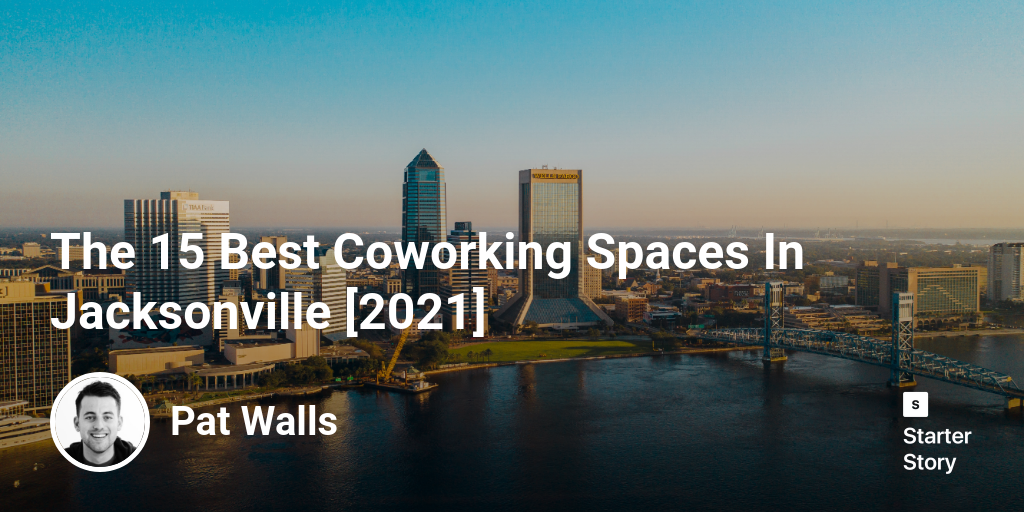 The 15 Best Coworking Spaces In Jacksonville [2024]