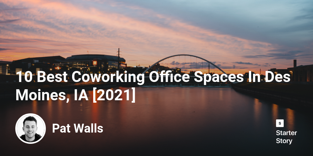 10 Best Coworking Office Spaces In Des Moines, IA [2024]