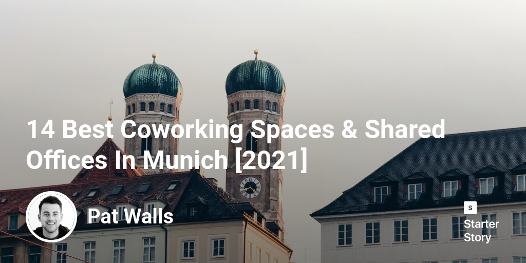 14 Best Coworking Spaces & Shared Offices In Munich [2024]