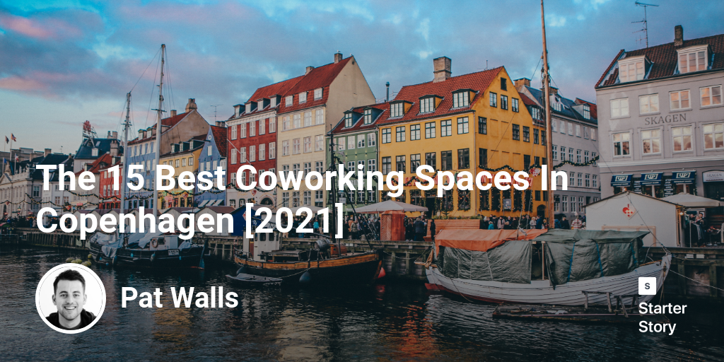 The 15 Best Coworking Spaces In Copenhagen [2024]