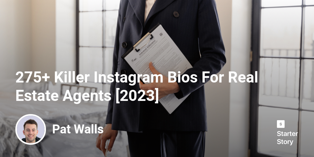 275+ Killer Instagram Bios For Real Estate Agents [2024]