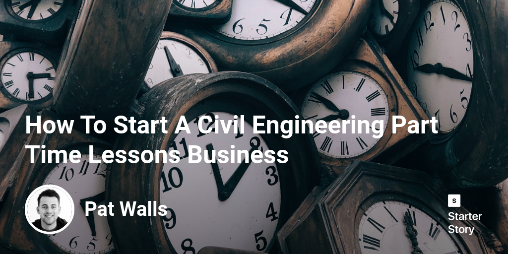 How To Start A Civil Engineering Part Time Lessons Business