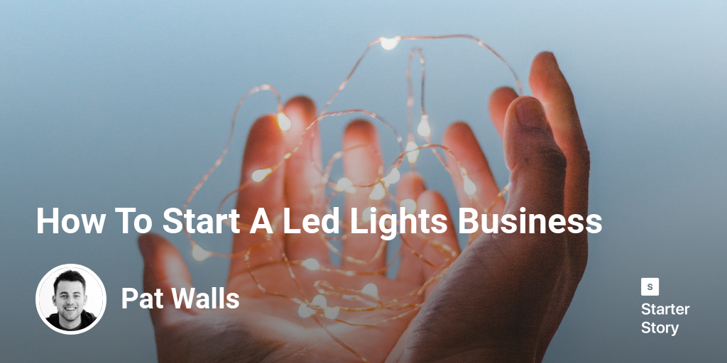 How To Start A Led Lights Business