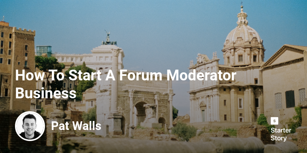 How To Start A Forum Moderator Business