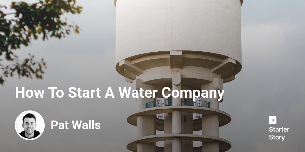 How To Start A Water Company