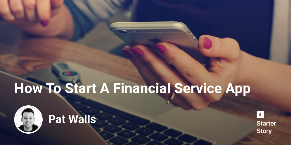 How To Start A Financial Service App