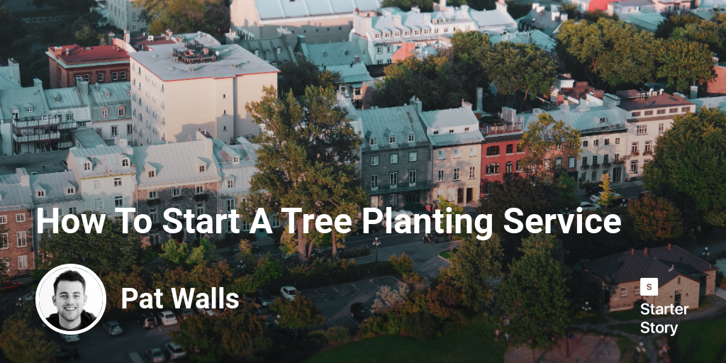 How To Start A Tree Planting Service