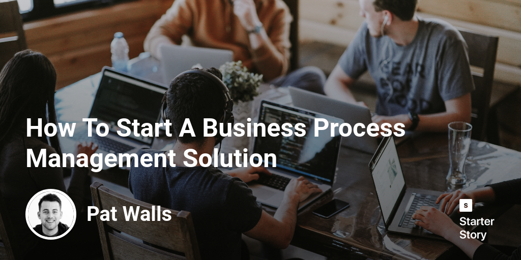 How To Start A Business Process Management Solution