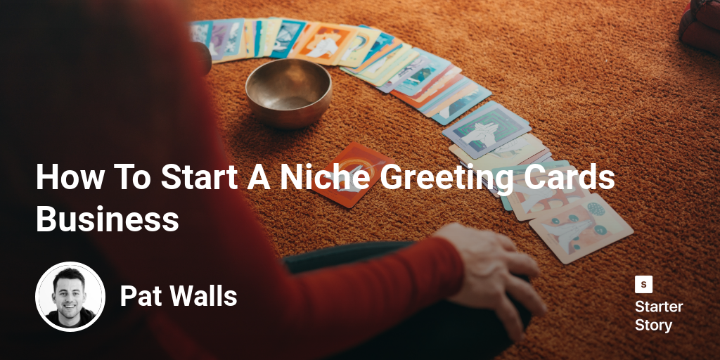How To Start A Niche Greeting Cards Business