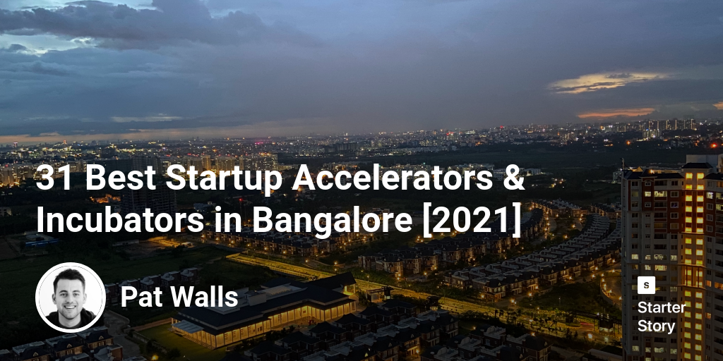 31 Best Startup Accelerators & Incubators in Bangalore [2024]