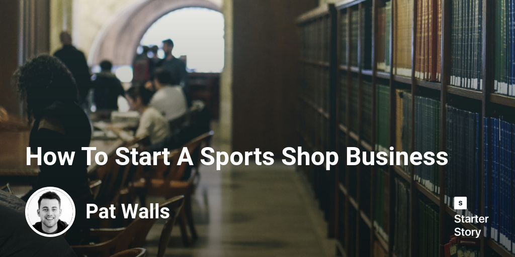 How To Start A Sports Shop Business