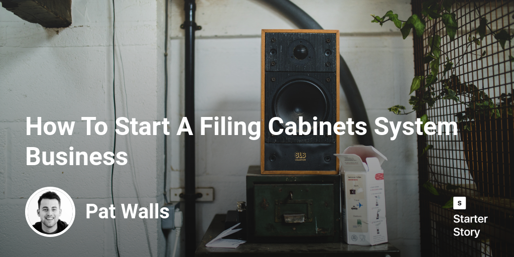 How To Start A Filing Cabinets System Business