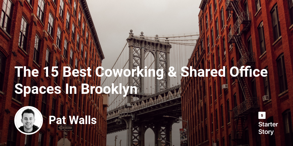 The 15 Best Coworking & Shared Office Spaces In Brooklyn 